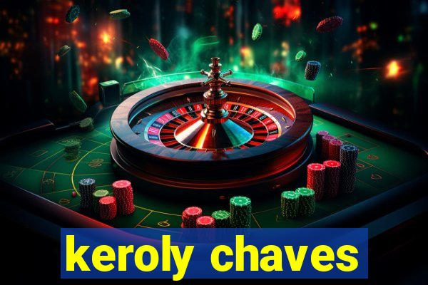 keroly chaves